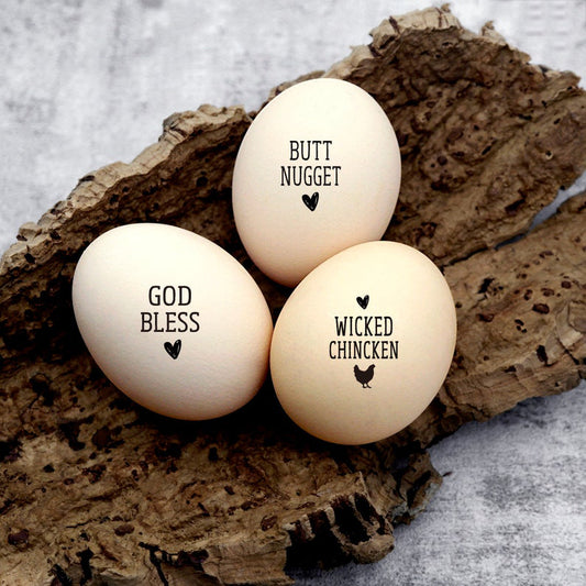 mini egg stamps, imprinted on the farm eggs with God Bless or BUTT NUGGET or Wicked Chicken Word.